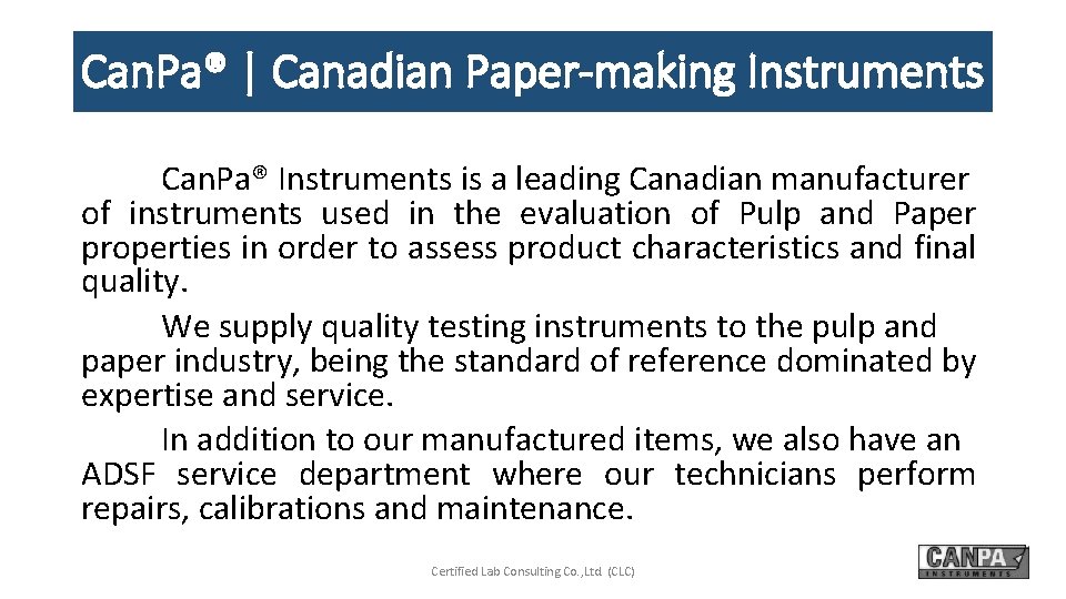 Can. Pa® | Canadian Paper-making Instruments Can. Pa® Instruments is a leading Canadian manufacturer