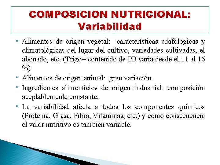 COMPOSICION NUTRICIONAL: Variabilidad Alimentos de origen vegetal: características edafológicas y climatológicas del lugar del