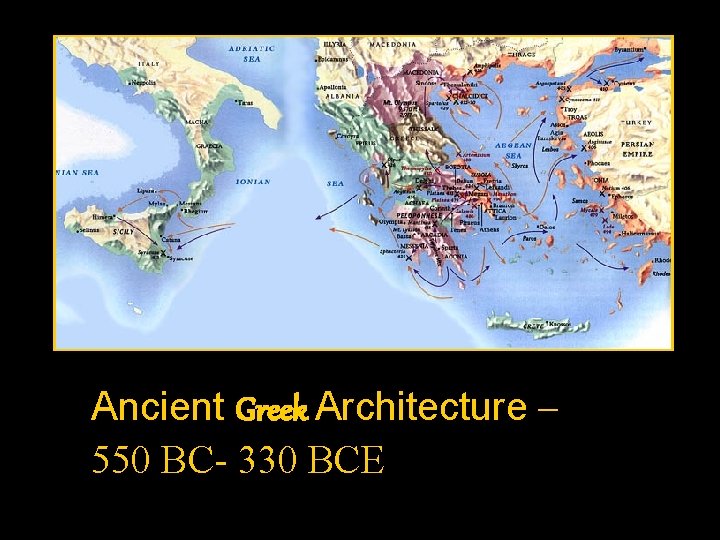 Ancient Greek Architecture – 550 BC- 330 BCE 