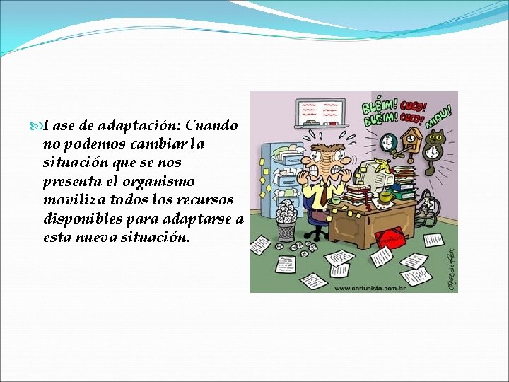  Fase de adaptación: Cuando no podemos cambiar la situación que se nos presenta