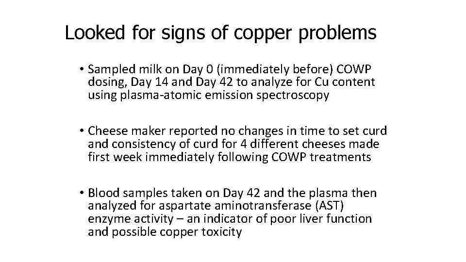 Looked for signs of copper problems • Sampled milk on Day 0 (immediately before)