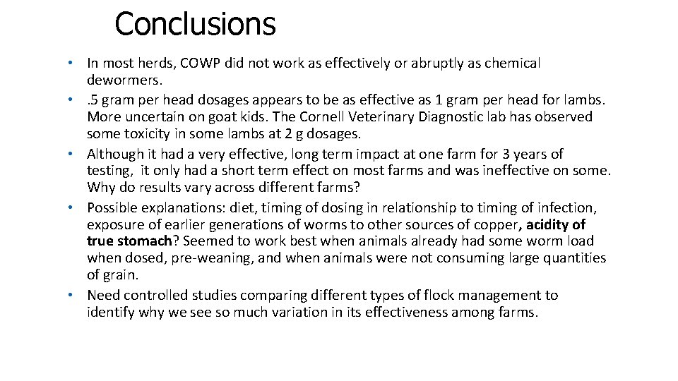 Conclusions • In most herds, COWP did not work as effectively or abruptly as