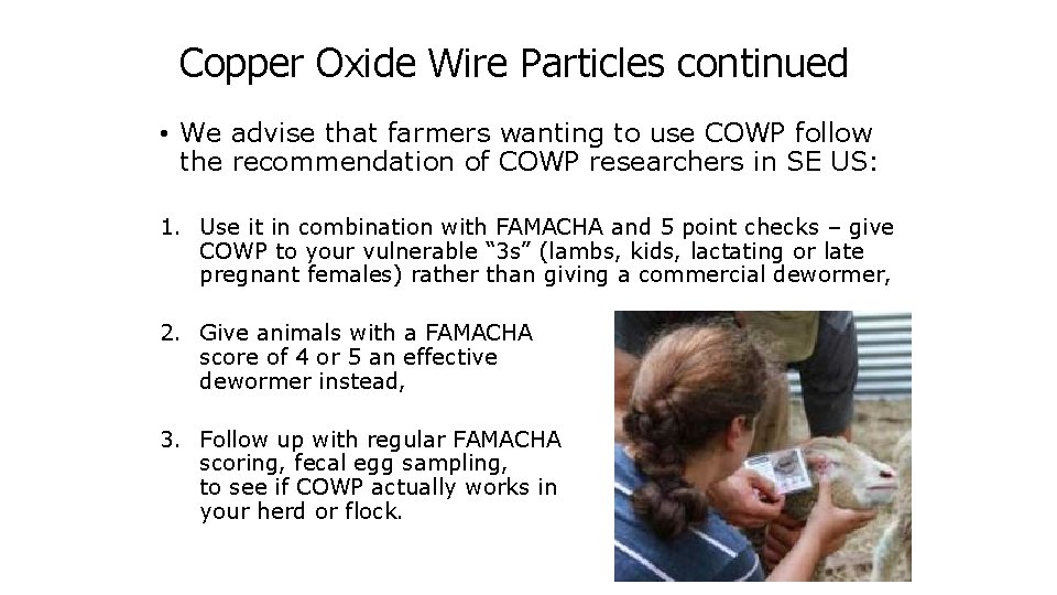 Copper Oxide Wire Particles continued • We advise that farmers wanting to use COWP