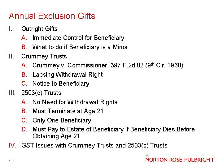 Annual Exclusion Gifts I. Outright Gifts A. Immediate Control for Beneficiary B. What to