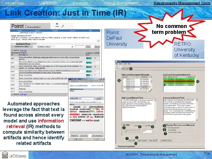 Introduction Traceability Baselines Change Management Requirements Management Tools Link Creation: Just in Time (IR) Introduction Traceability Baselines Change Management Requirements Management Tools Link Creation: Just in Time (IR)
