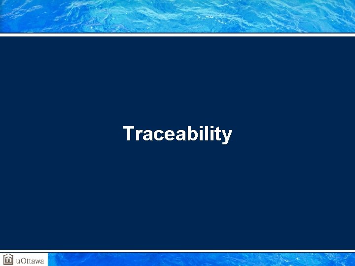 Traceability Traceability