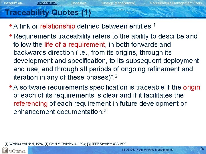 Introduction Traceability Baselines Change Management Requirements Management Tools Traceability Quotes (1) • A link Introduction Traceability Baselines Change Management Requirements Management Tools Traceability Quotes (1) • A link
