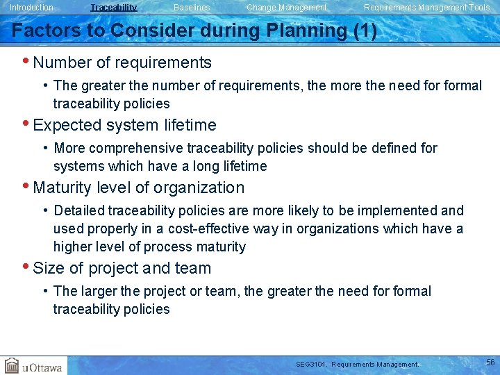Introduction Traceability Baselines Change Management Requirements Management Tools Factors to Consider during Planning (1) Introduction Traceability Baselines Change Management Requirements Management Tools Factors to Consider during Planning (1)