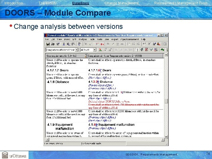Introduction Traceability Baselines Change Management Requirements Management Tools DOORS – Module Compare • Change Introduction Traceability Baselines Change Management Requirements Management Tools DOORS – Module Compare • Change
