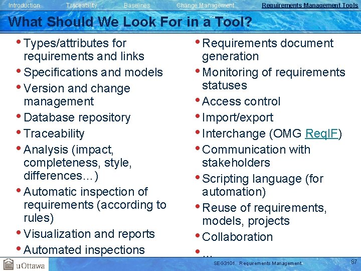 Introduction Traceability Baselines Change Management Requirements Management Tools What Should We Look For in Introduction Traceability Baselines Change Management Requirements Management Tools What Should We Look For in