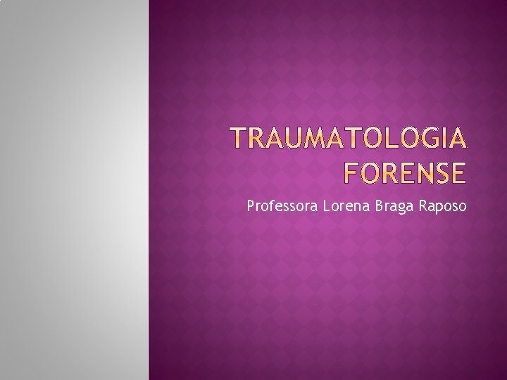 Professora Lorena Braga Raposo 