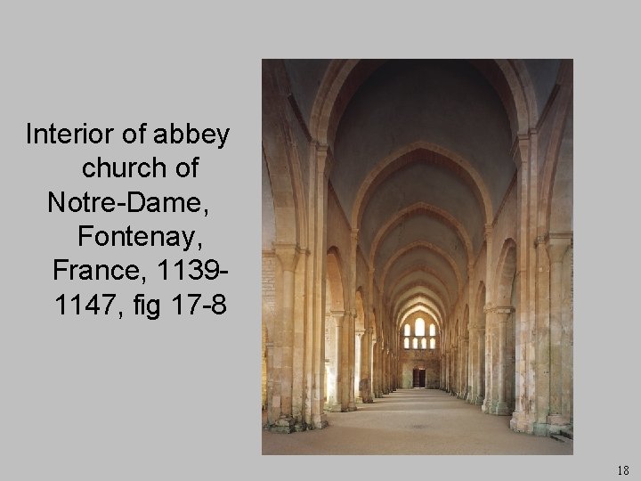 Interior of abbey church of Notre-Dame, Fontenay, France, 11391147, fig 17 -8 18 