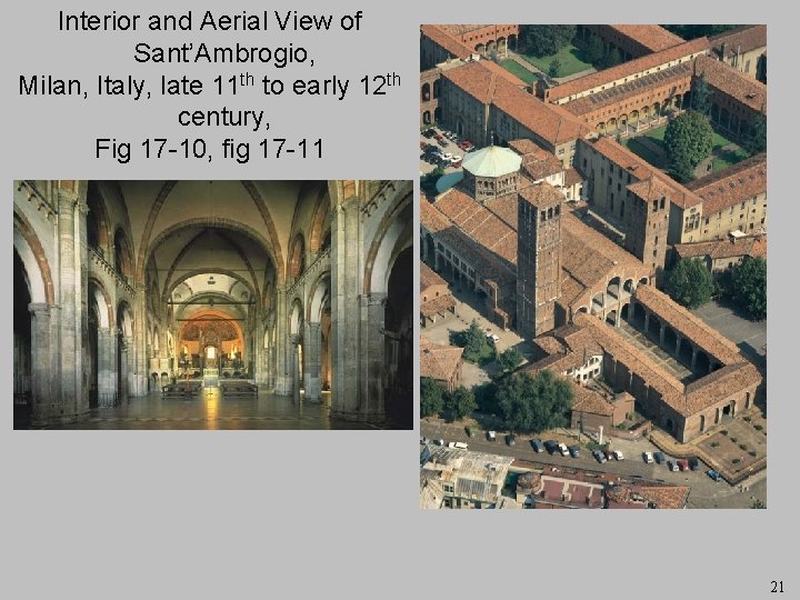 Interior and Aerial View of Sant’Ambrogio, Milan, Italy, late 11 th to early 12