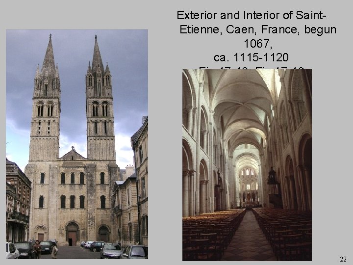 Exterior and Interior of Saint. Etienne, Caen, France, begun 1067, ca. 1115 -1120 Fig