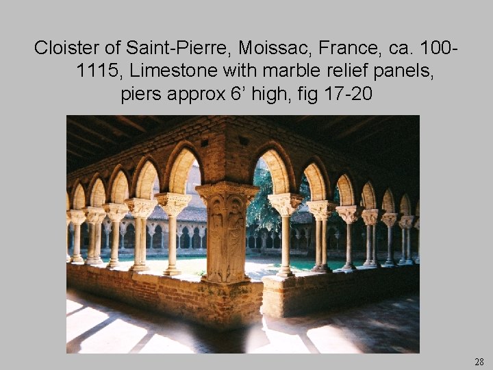 Cloister of Saint-Pierre, Moissac, France, ca. 1001115, Limestone with marble relief panels, piers approx