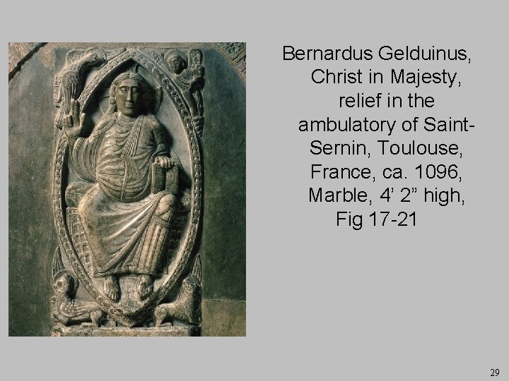Bernardus Gelduinus, Christ in Majesty, relief in the ambulatory of Saint. Sernin, Toulouse, France,
