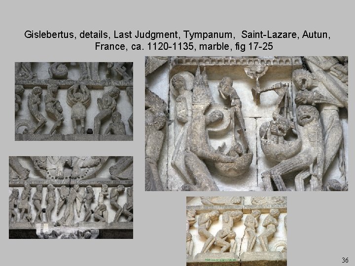 Gislebertus, details, Last Judgment, Tympanum, Saint-Lazare, Autun, France, ca. 1120 -1135, marble, fig 17