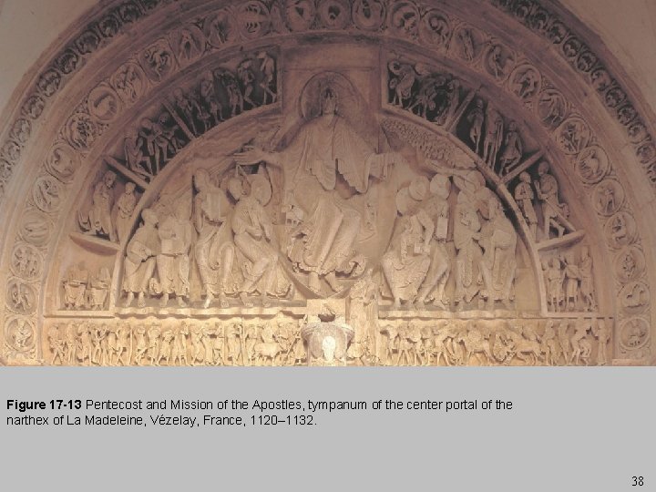 Figure 17 -13 Pentecost and Mission of the Apostles, tympanum of the center portal