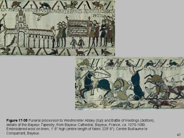 Figure 17 -35 Funeral procession to Westminster Abbey (top) and Battle of Hastings (bottom),