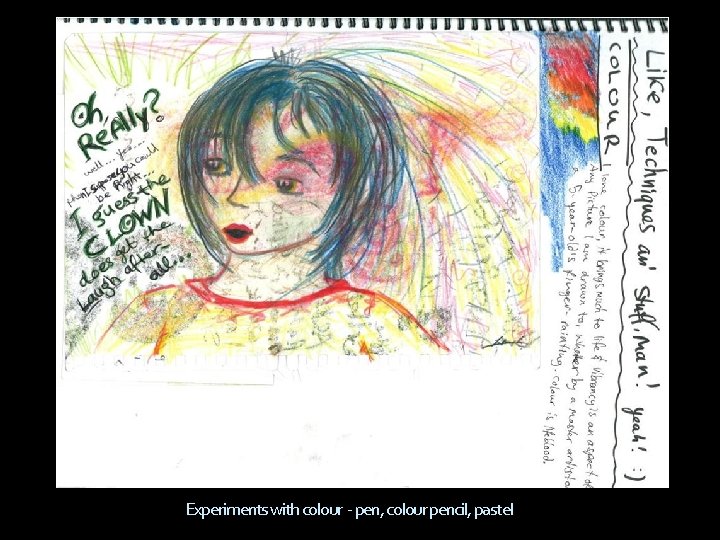 Experiments with colour - pen, colour pencil, pastel 