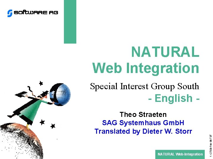 NATURAL Web Integration Special Interest Group South Theo Straeten SAG Systemhaus Gmb. H Translated