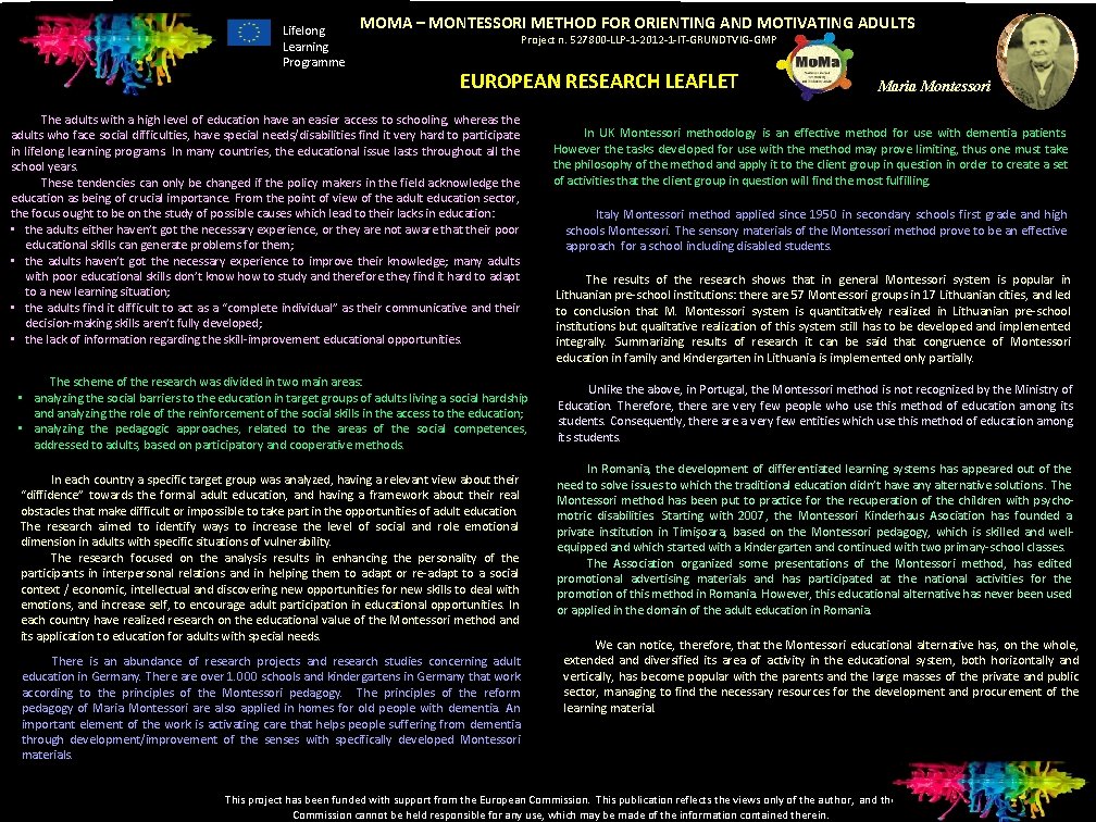 Lifelong Learning Programme MOMA – MONTESSORI METHOD FOR ORIENTING AND MOTIVATING ADULTS Project n.