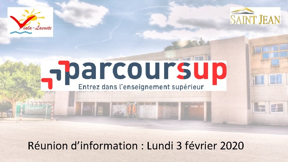 Réunion d’information : Lundi 3 février 2020 