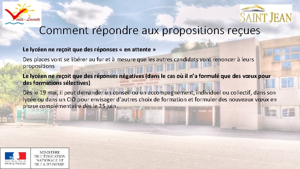 Comment répondre aux propositions reçues Le lycéen ne reçoit que des réponses « en