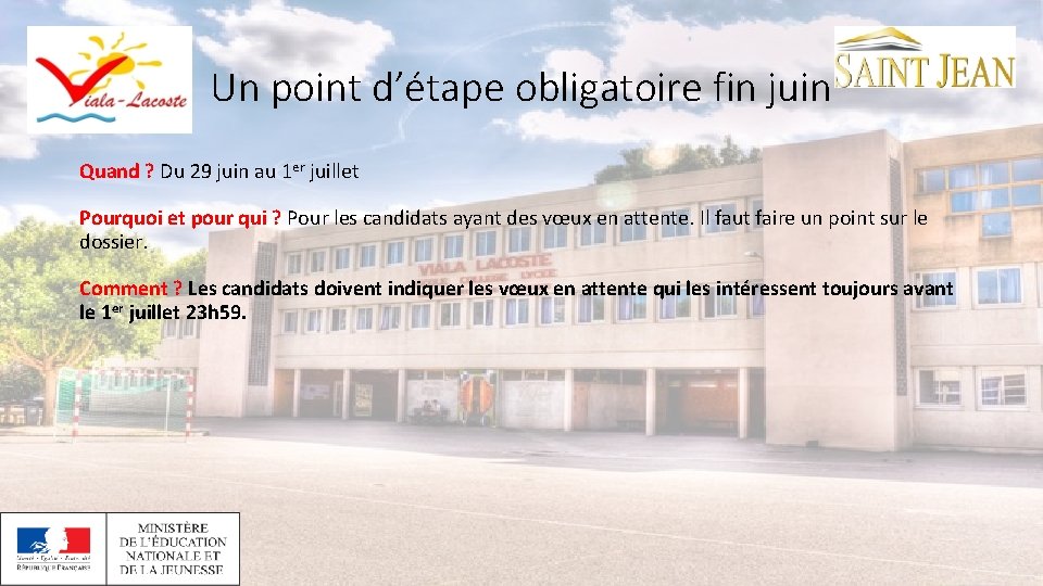 Un point d’étape obligatoire fin juin Quand ? Du 29 juin au 1 er