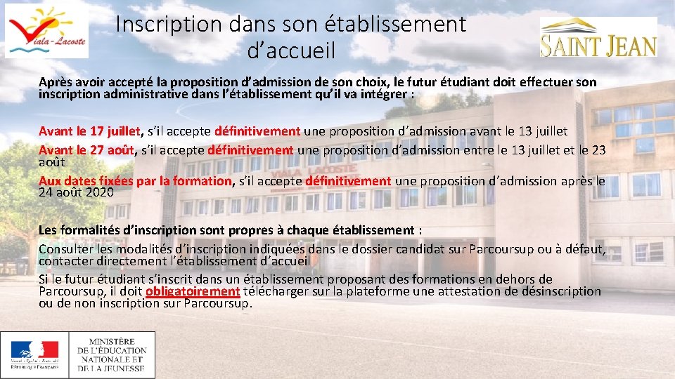 Inscription dans son établissement d’accueil Après avoir accepté la proposition d’admission de son choix,