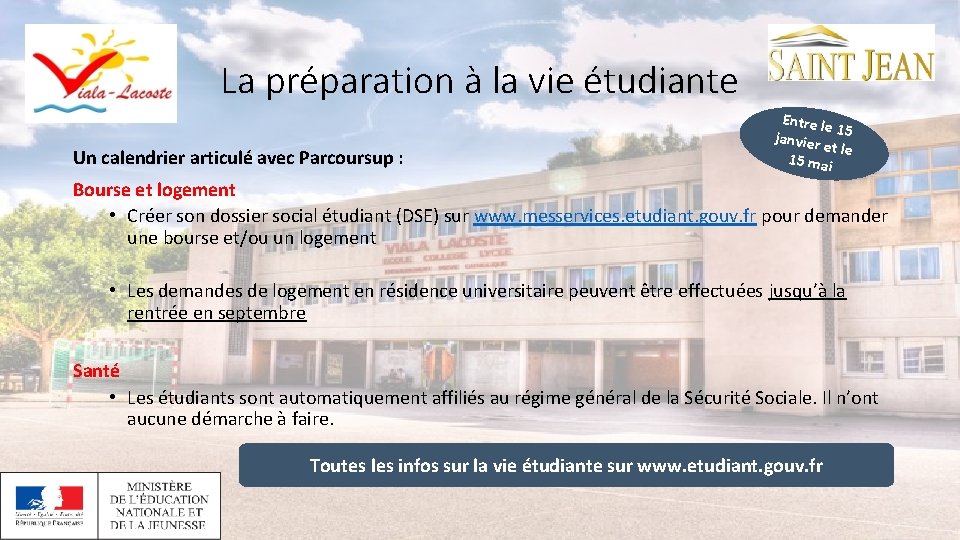 La préparation à la vie étudiante Un calendrier articulé avec Parcoursup : Entre le