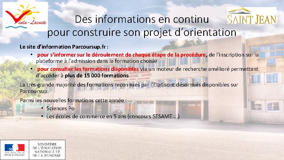 Des informations en continu pour construire son projet d’orientation Le site d’information Parcoursup. fr