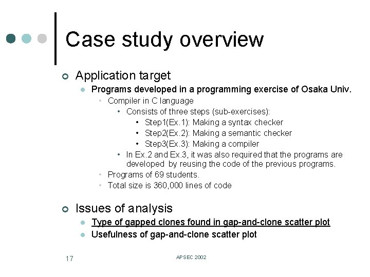 Case study overview ¢ Application target l Programs developed in a programming exercise of