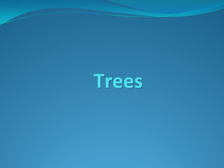 Trees 