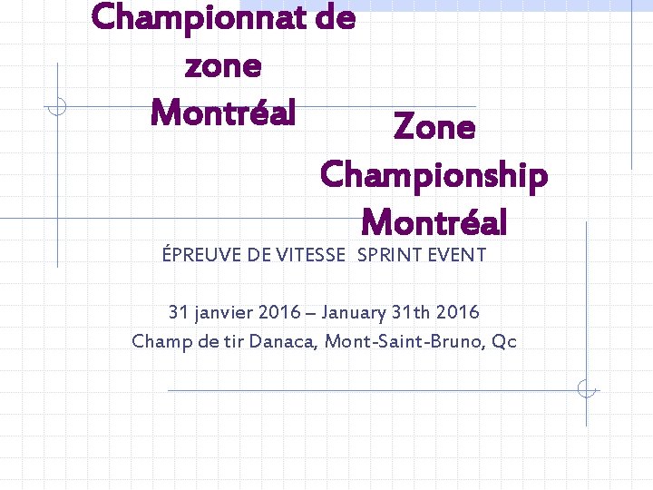 Championnat de zone Montréal Zone Championship Montréal ÉPREUVE DE VITESSE SPRINT EVENT 31 janvier