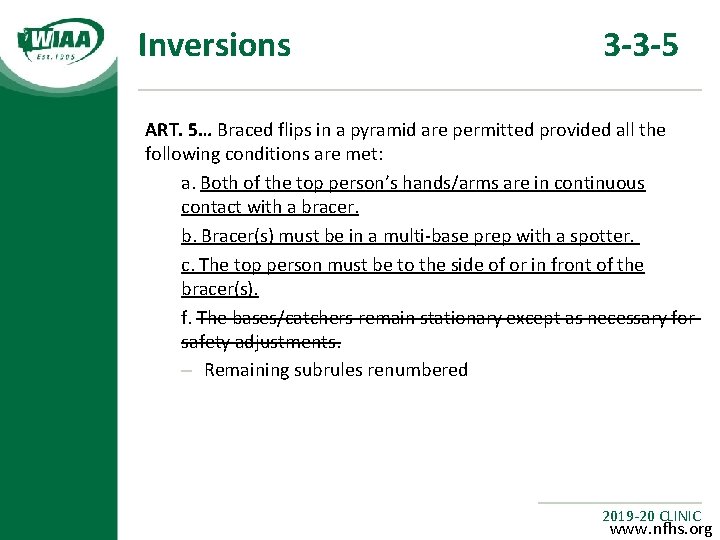 Inversions 3 -3 -5 ART. 5… Braced flips in a pyramid are permitted provided