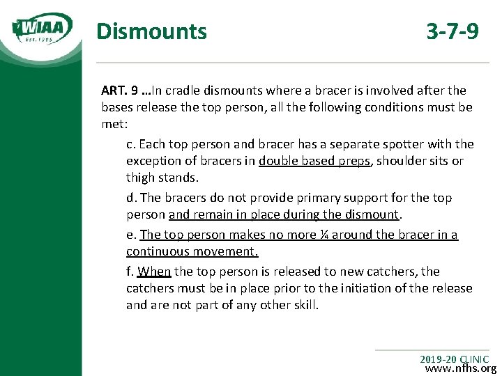 Dismounts 3 -7 -9 ART. 9 …In cradle dismounts where a bracer is involved