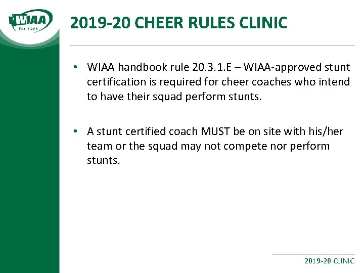 2019 -20 CHEER RULES CLINIC • WIAA handbook rule 20. 3. 1. E –