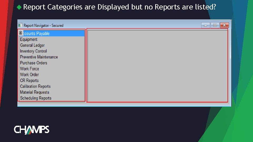  Report Categories are Displayed but no Reports are listed? 