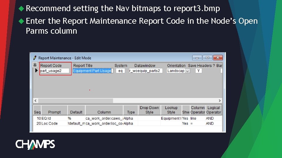  Recommend Enter setting the Nav bitmaps to report 3. bmp the Report Maintenance