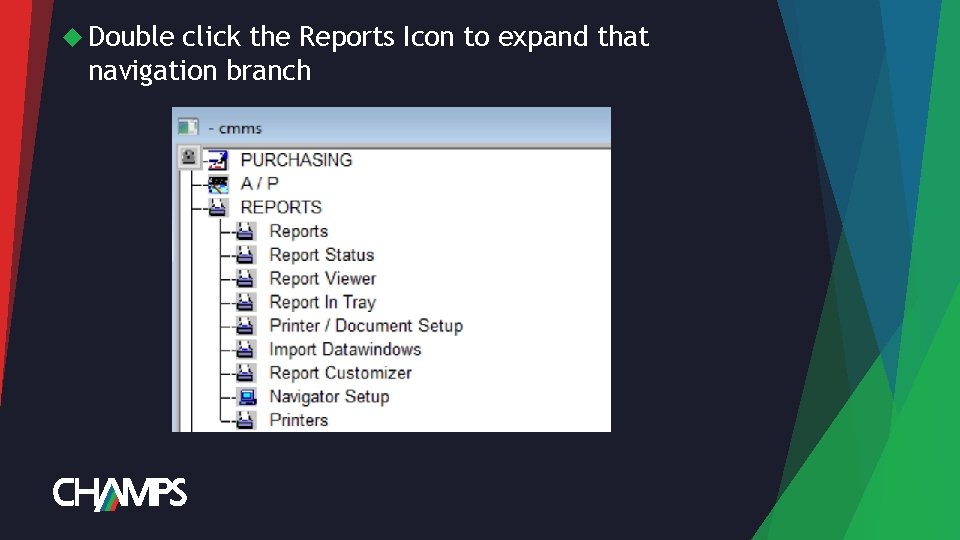  Double click the Reports Icon to expand that navigation branch 