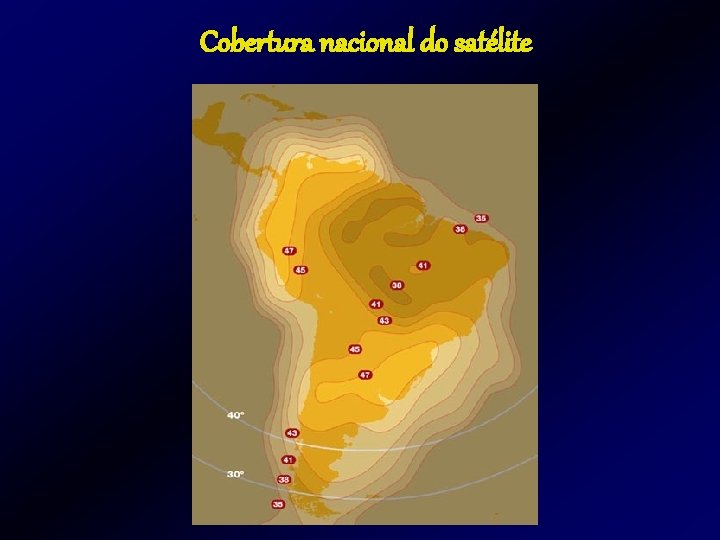 Cobertura nacional do satélite Cobertura nacional do satélite