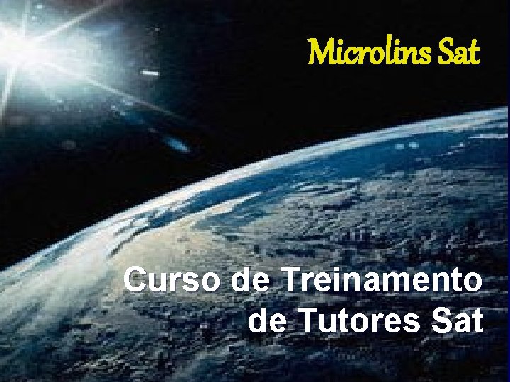 Microlins Sat Curso de Treinamento de Tutores Sat Microlins Sat Curso de Treinamento de Tutores Sat
