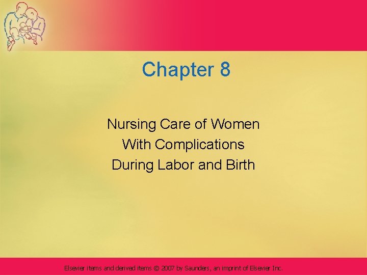 Chapter 8 Nursing Care of Women With Complications