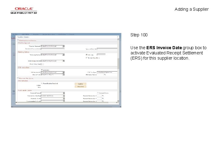 Adding a Supplier Step 100 Use the ERS Invoice Date group box to activate