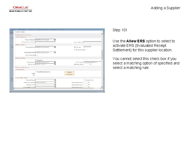 Adding a Supplier Step 101 Use the Allow ERS option to select to activate