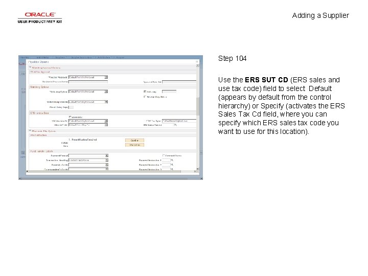 Adding a Supplier Step 104 Use the ERS SUT CD (ERS sales and use