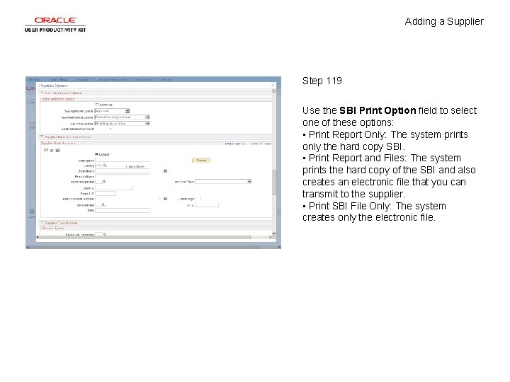 Adding a Supplier Step 119 Use the SBI Print Option field to select one