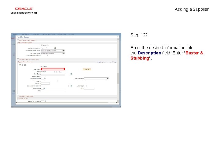 Adding a Supplier Step 122 Enter the desired information into the Description field. Enter