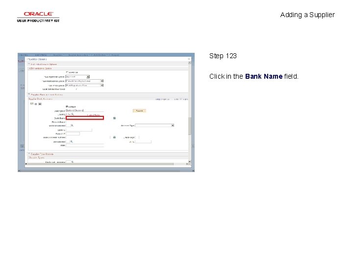 Adding a Supplier Step 123 Click in the Bank Name field. 